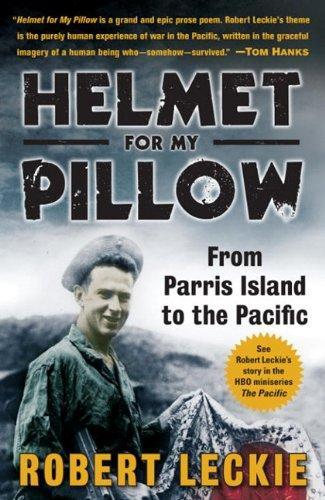 Robert Leckie: Helmet for My Pillow (EBook, 2010, Random House Publishing Group)