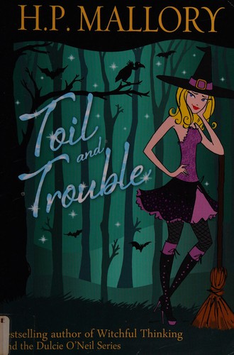 H. P. Mallory: Toil and trouble (2010, [publisher not identified])