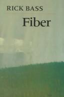 Rick Bass: Fiber (1998, University of Georgia Press)