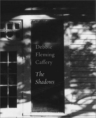 Debbie Fleming Caffery: The shadows (2002, Twin Palms Publishers)