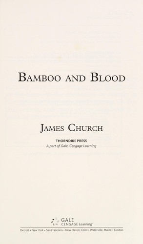 James Church: Bamboo and blood (2009, Thorndike Press)