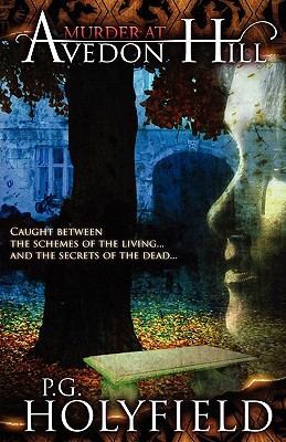 P. G. Holyfield: Murder At Avedon Hill (2010, Dragon Moon Press)
