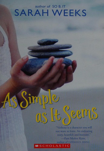 Sarah Weeks: As simple as it seems (2011, Scholastic)