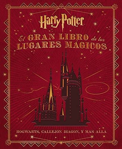Ernest Riera i Arbussà, Jody Revenson: El gran libro de los lugares mágicos de Harry Potter (Hardcover, NORMA EDITORIAL, S.A.)