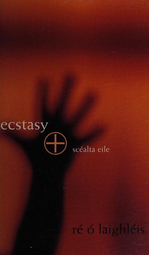 Ré Ó Laighléis: Ecstasy agus scéalta eile (Irish language, 1998, Cló Mhaigh Eo)