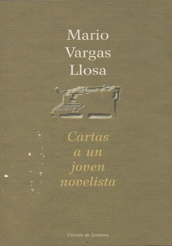 Mario Vargas Llosa: Cartas a un joven novelista (Paperback, Spanish language, 2001, Círculo de Lectores, S.A.)
