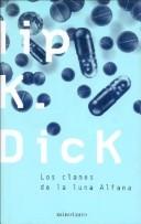 Philip Dick: Los Clanes de La Luna Alfana (Hardcover, Spanish language, 2004, Minotauro)