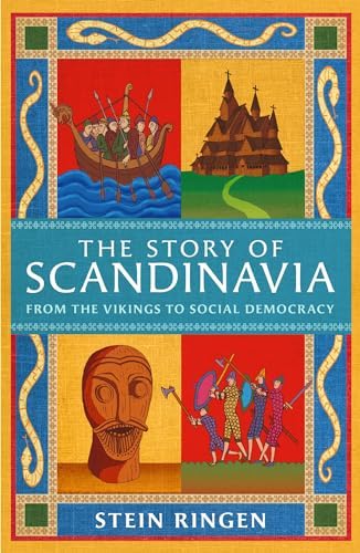 Stein Ringen: The Story of Scandinavia (Hardcover, 2023, Weidenfeld & Nicolson)