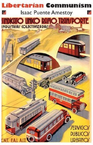 Will Jonson, Isaac Puente: Libertarian Communism (2014, CreateSpace Independent Publishing Platform)