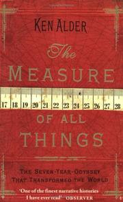 Ken Alder: The Measure of All Things (2004, Abacus)