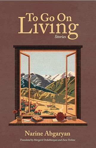 Narine Abgaryan: To Go on Living (Hardcover, 2025, Plough Publishing House)