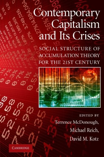 Terrence Mcdonough: Contemporary Capitalism and its Crises: Social Structure of Accumulation Theory for the 21st Century (2010, Cambridge University Press)