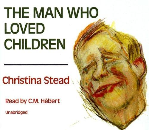 Christina Stead: The Man Who Loved Children (2007, Blackstone Audiobooks)