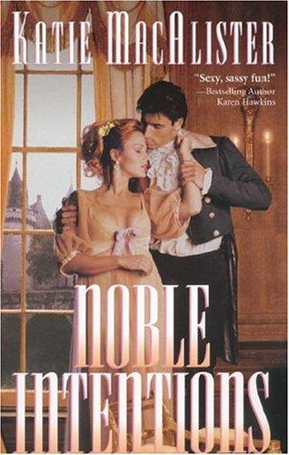 Katie MacAlister: Noble Intentions (Paperback, 2002, Leisure Books)