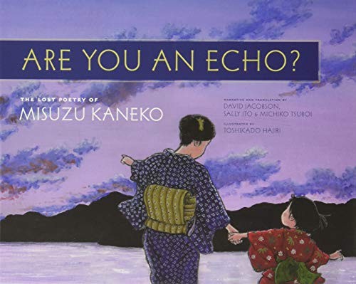 Misuzu Kaneko: Are you an echo? (2016, Consortium, Chin Music Press Inc.)
