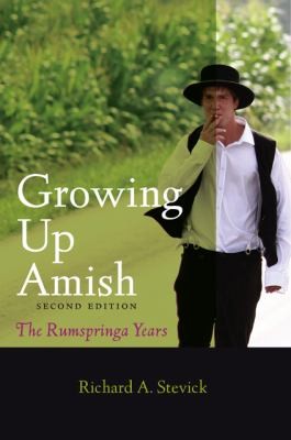 Richard A. Stevick: Growing Up Amish The Rumspringa Years (2014, Johns Hopkins University Press)