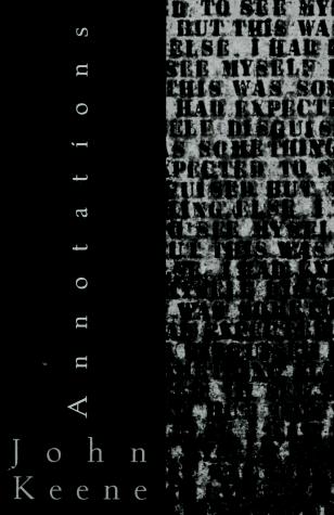 John Keene: Annotations (1995, New Directions)