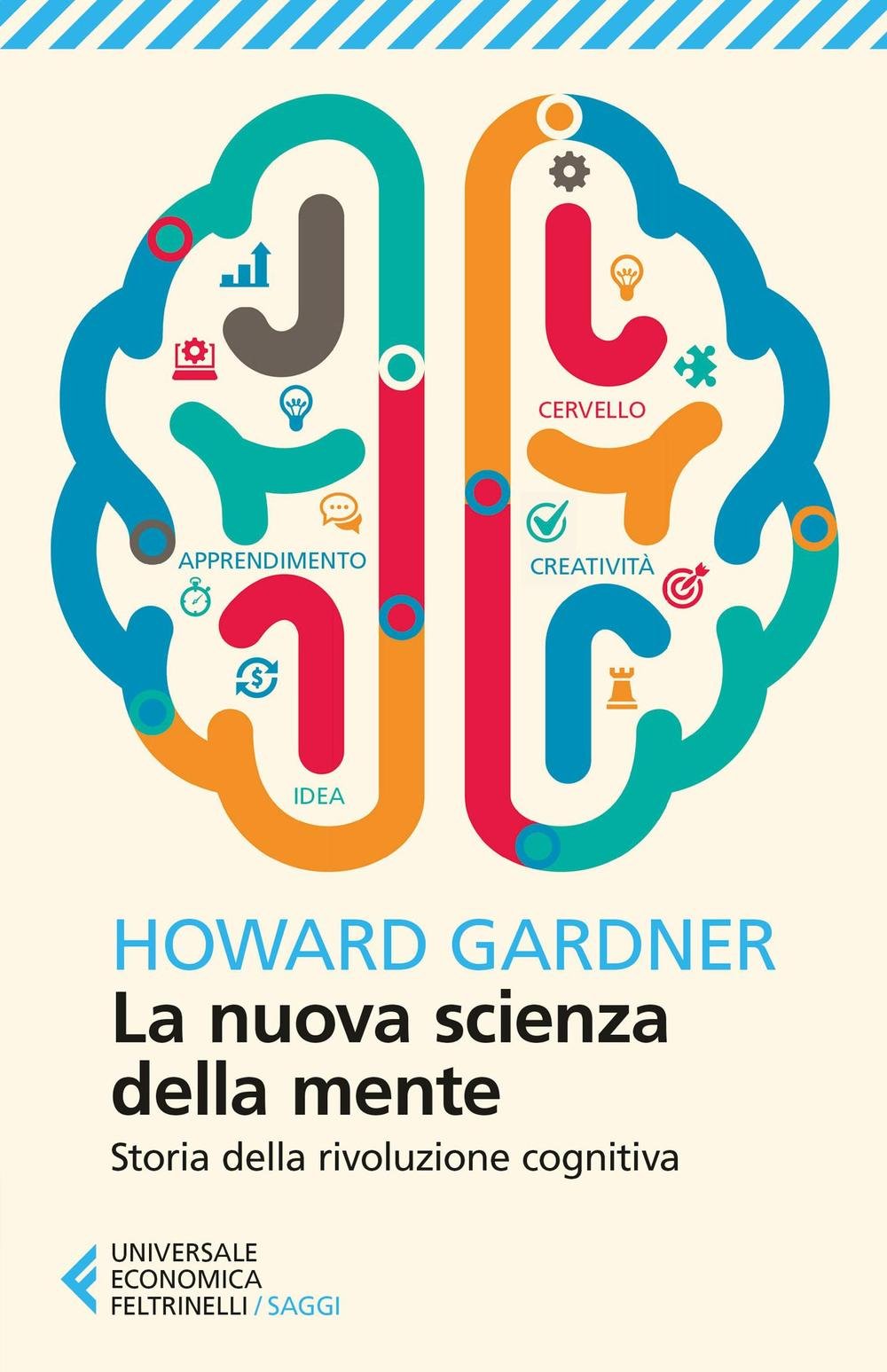 Howard Gardner: La nuova scienza della mente (Paperback, Italian language, Feltrinelli)