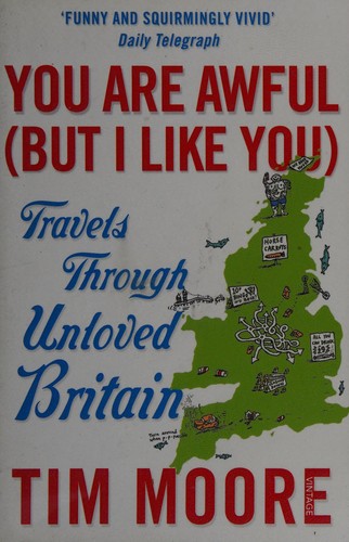 Tim Moore: You Are Awful (2013, Penguin Random House)