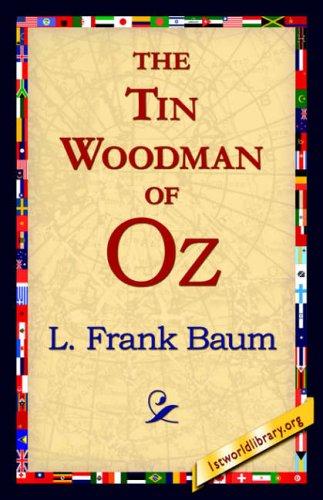 L. Frank Baum: The Tin Woodman of Oz (Hardcover, 2006, 1st World Library - Literary Society)
