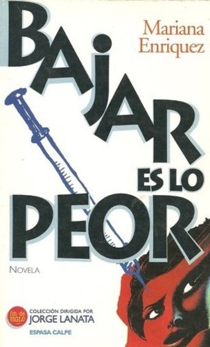 Mariana Enriquez: Bajar es lo peor (Spanish language, 1995, Espasa Calpe)