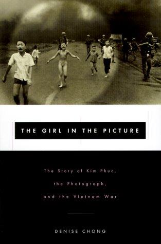 Denise Chong: The Girl in the Picture (Hardcover, 2000, Viking Adult)