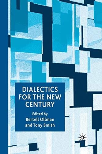 B. Ollman, T. Smith: Dialectics for the New Century (Paperback, Palgrave Macmillan)
