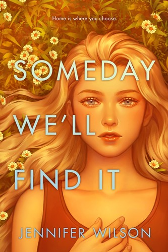 Jennifer Wilson: Someday We'll Find It (2022, HarperCollins Publishers)