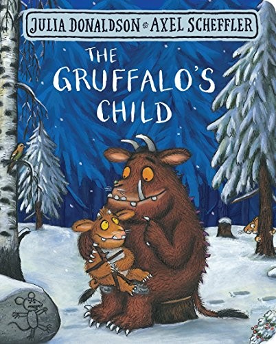 Julia Donaldson: The Gruffalos Child (PAN MACMILLAN U.K, Macmillan Children's Books)
