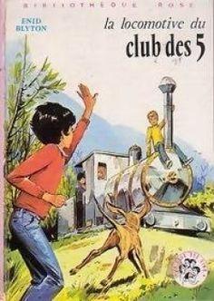 Enid Blyton: La locomotive du Club des Cinq (French language, 1961, Hachette)