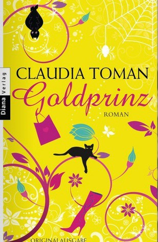 Claudia Toman: Goldprinz (Paperback, German language, 2011, Diana)