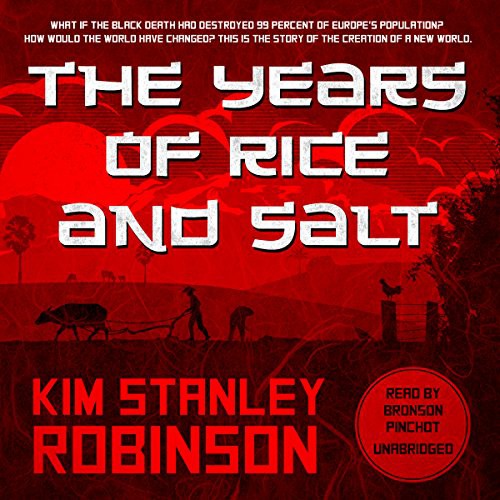Kim Stanley Robinson: The Years of Rice and Salt (AudiobookFormat, Blackstone Audio, Inc., Blackstone Audiobooks)