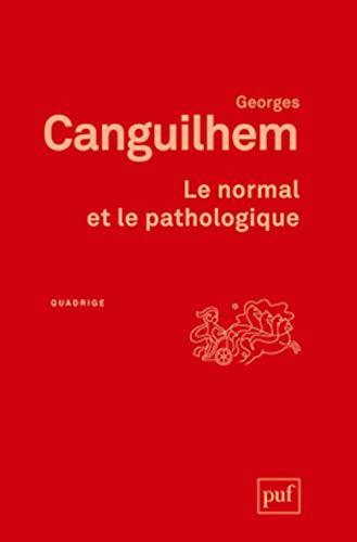 Georges Canguilhem: Le normal et le pathologique (French language, 2013)