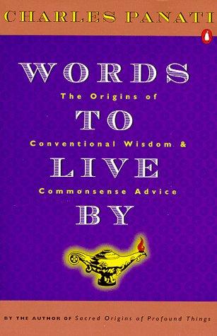 Charles Panati: Words to live by (1999, Penguin Books)