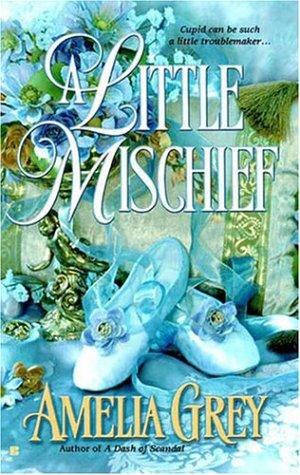 Amelia Grey: A little mischief (2003, Berkley Pub. Group)