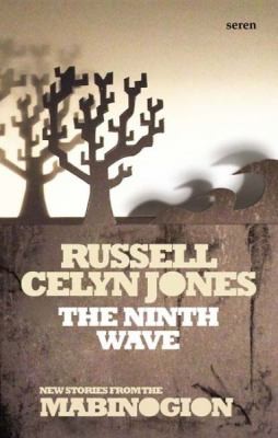 Russell Celyn Jones: The Ninth Wave (2010, Seren Books, Seren)
