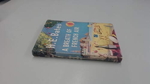 H. E. Bates: A breath of French air. (1969, M. Joseph)