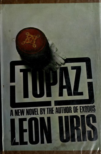 Leon Uris: Topaz (1967, McGraw-Hill)