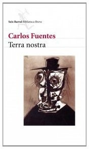 Carlos Fuentes: Terra nostra (Paperback, Editorial Seix Barral)