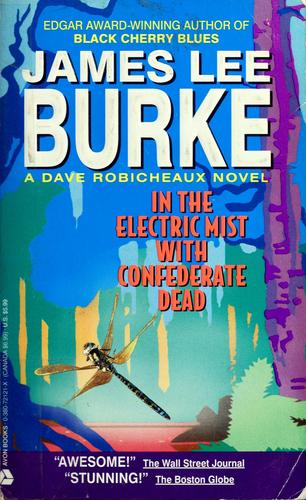 James Lee Burke: In the electric mist with Confederate dead (1993, Hyperion)
