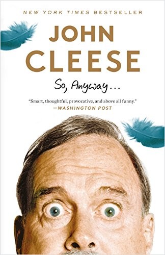 John Cleese: So, Anyway... (2014, Three Rivers Press, Three Rivers Press (CA))