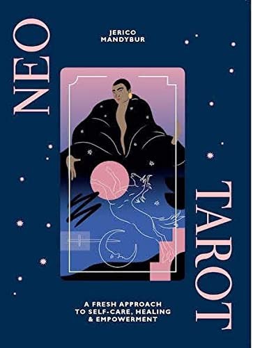 Jerico Mandybur, Daiana Ruiz: Neo Tarot (2019, Hardie Grant Books (UK), Hardie Grant)