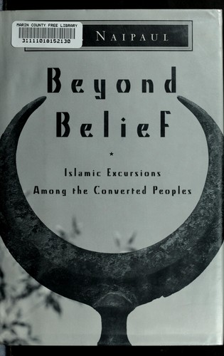 V. S. Naipaul: Beyond belief (1998, Random House)
