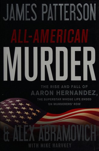 James Patterson, James Patterson OL22258A [Work in progress. Please do not merge James Patterson.]: All-American murder (2018)