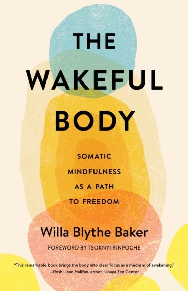 Tsoknyi Rinpoche, Willa Baker: Wakeful Body (2021, Shambhala Publications, Incorporated)