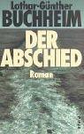 Lothar-Günther Buchheim: Der Abschied. (Hardcover, 2000, Piper)