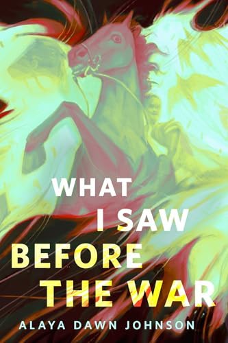 Alaya Dawn Johnson: What I Saw Before the War (2025, Doherty Associates, LLC, Tom)