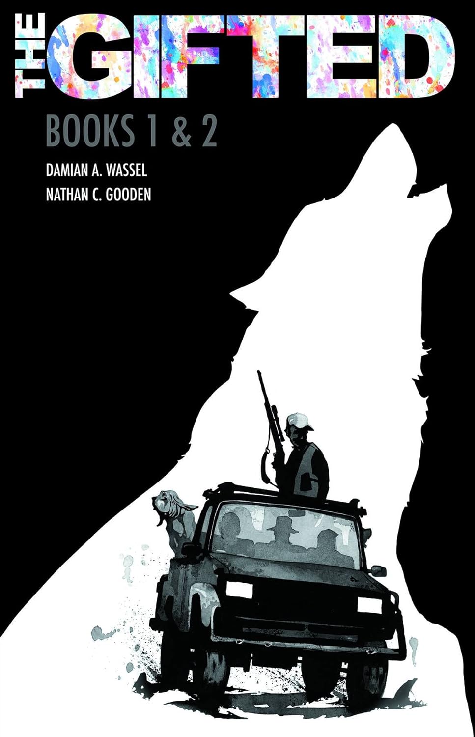 Nathan Gooden, Damian A. Wassel: The Gifted: Books 1 & 2 (GraphicNovel, Vault Comics)