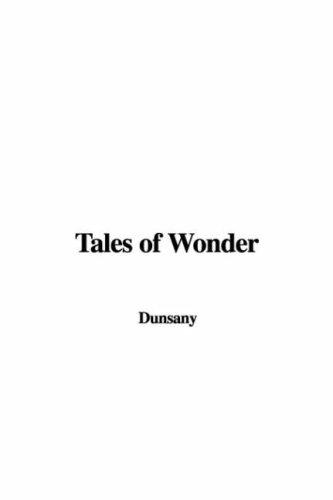 Lord Dunsany: Tales of Wonder (Hardcover, IndyPublish.com)
