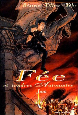 Téhy, Béatrice Tillier: Fée et Tendres Automates, tome 1  (French language, 1996, Vents d'Ouest)